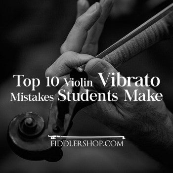 Top 10 Violin Vibrato Mistakes Students Make Top 10 Violin Vibrato Mistakes Students Make