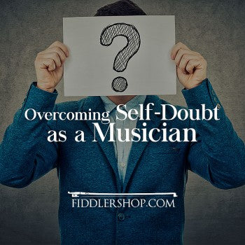 Overcoming Self-Doubt as a Musician