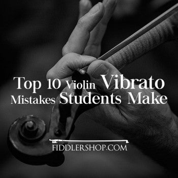 Top 10 Violin Vibrato Mistakes Students Make