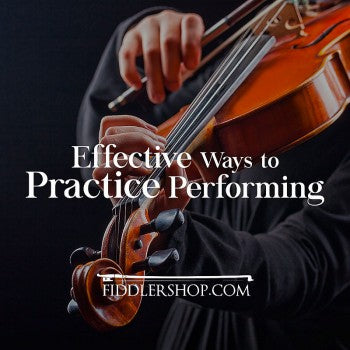 Effective Ways to Practice Performing