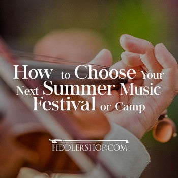 How to Choose Your Next Summer Music Festival or Camp