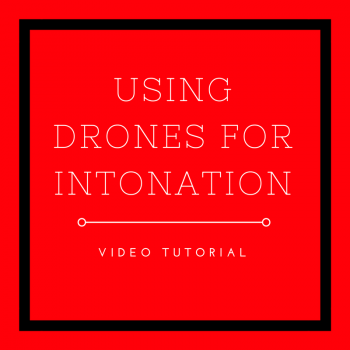 Video Tutorial: Using Drones for Intonation