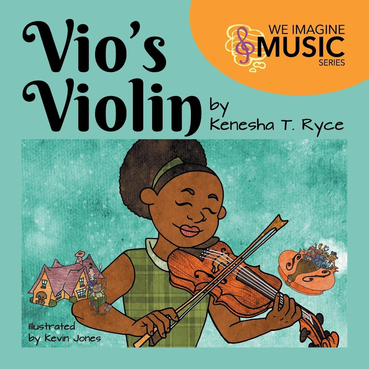 Vio's Violin: We Imagine Music Series